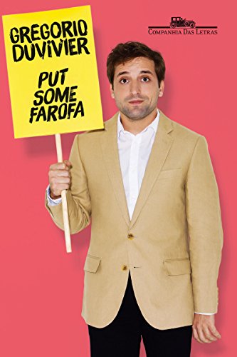 Put some farofa - Gregorio Duvivier
