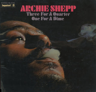 Archie Shepp, Three for a Quarter, One for a Dime