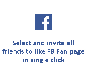 Select and invite all friends to like FB Fan page in single click Select and invite all friends to like FB Fan page in single click