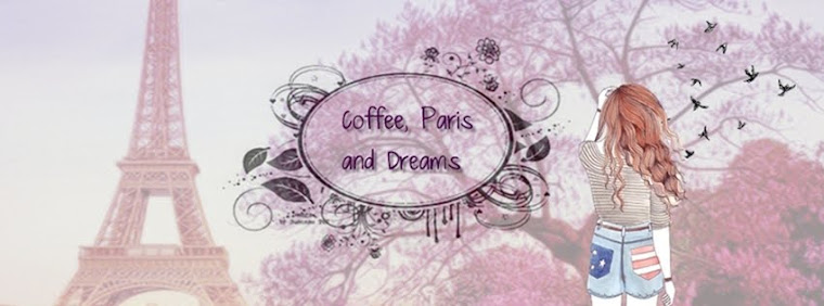 Coffee, Paris & Dreams