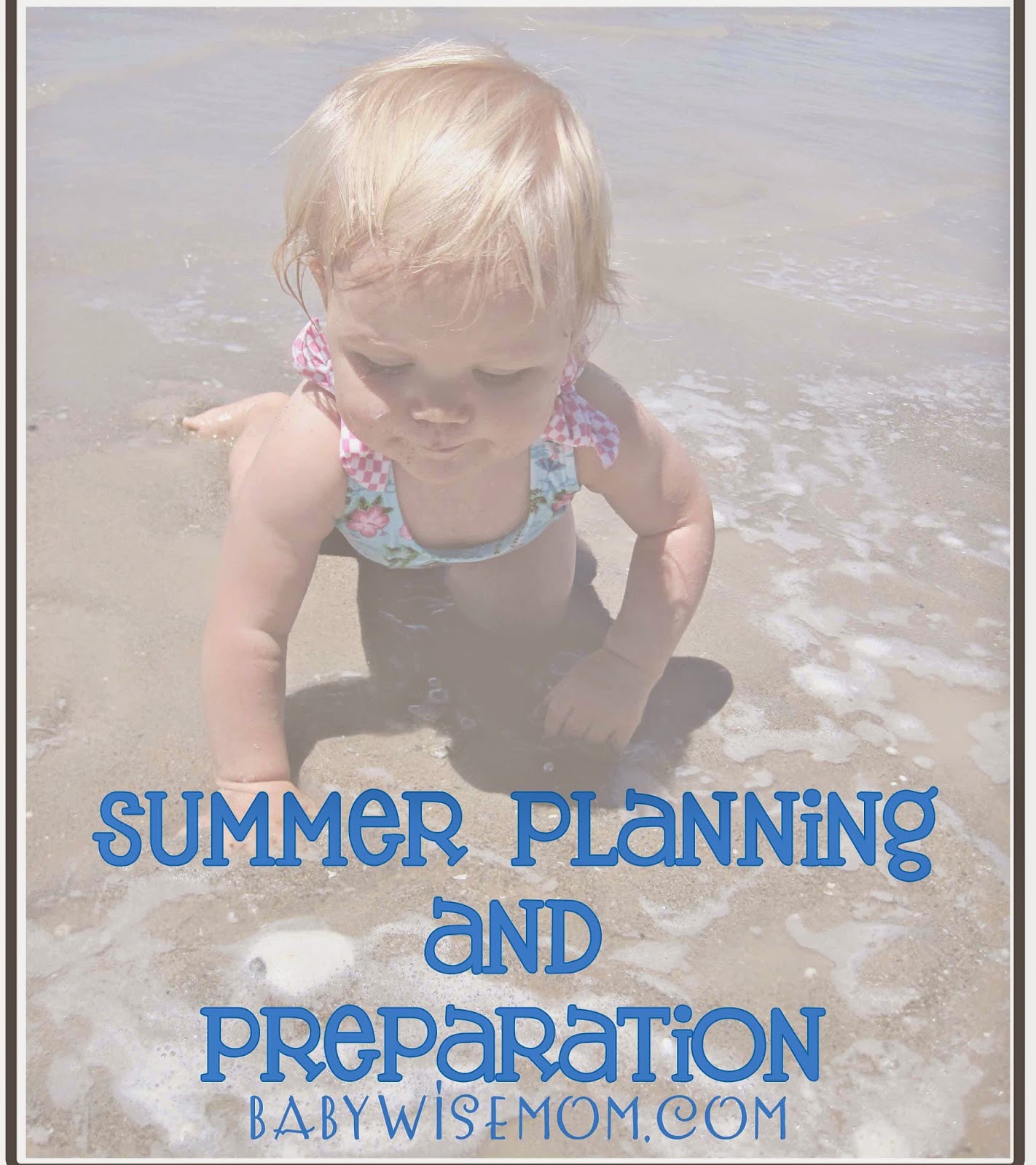 summer-planning-and-preparation-chronicles-of-a-babywise-mom