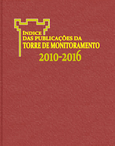 Índice das Publicações da Torre de Monitoramento 2010-2016
