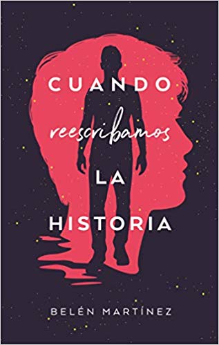 Cuando reescribamos la historia de Bélen Martínez