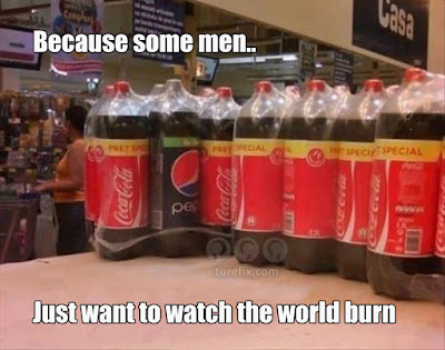 Because some men, funny Pepsi, Coca Cola picture