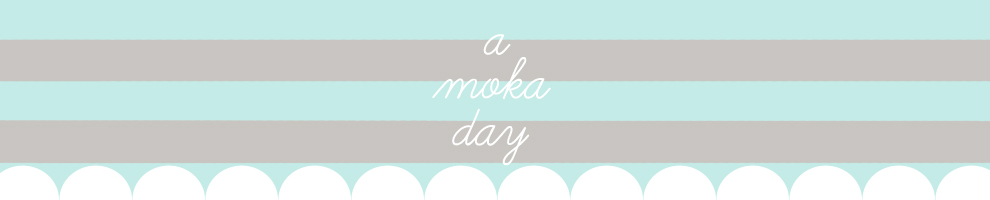 a moka day