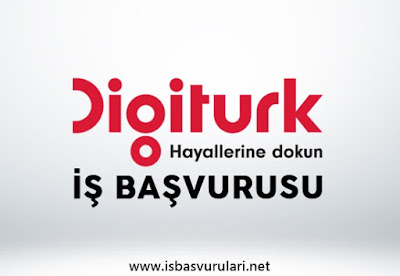 Digitürk iş ilanları Digitürk iş ilanları