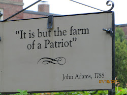 Remember to visit the farm of a Patriot in Quincy, MA.  Home of two former Presidents!