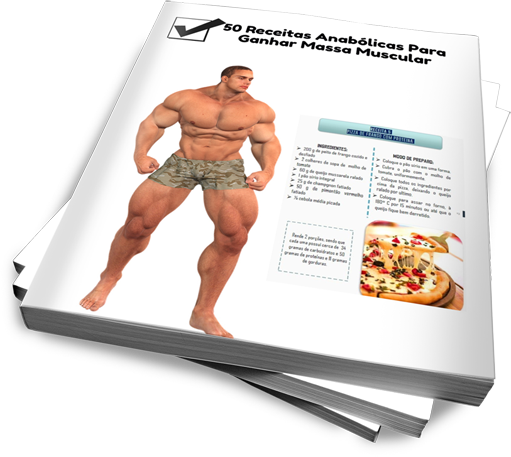 50 Receitas Anabólicas Para Ganhar Massa Muscular 50 Receitas Anabólicas Para Ganhar Massa Muscular