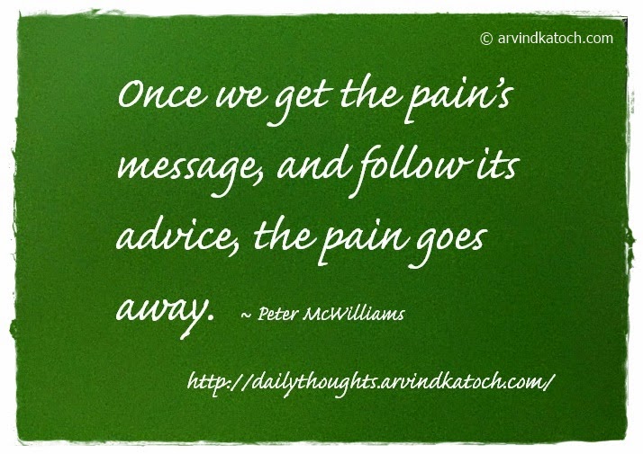 Pain, Advice, Message, Daily Thought, QUote