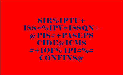 A imagem de fundo vermelho e letras e caracteres especiais em azuis apresenta uma pequena lista de impostos que os brasileiros pagam para o governo. Permaneçam atentos pois basta iniciar o primeiro minuto do novo ano, mudam-se as taxas de aumento de impostos.