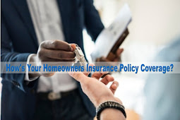 How's Your Homeowners Insurance Policy Coverage?