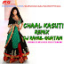 Chaal Kasuti  Feat Anjali Raghav Remix By Dj Rahul Gautam