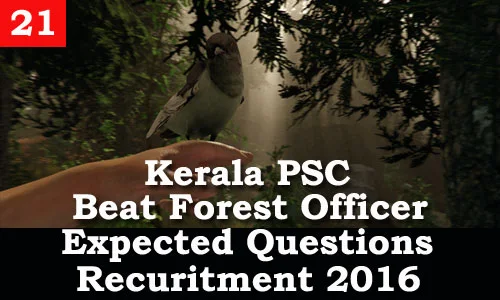 Kerala PSC - Expected Questions for Beat Forest Officer 2016 - 21