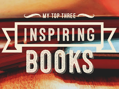 Top 3 Inspiring Books