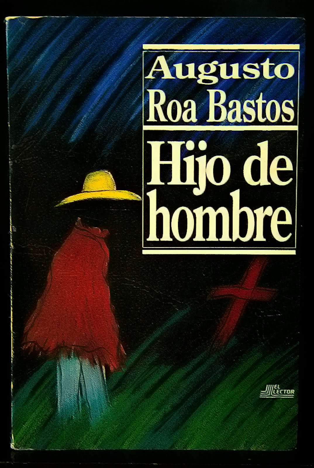 892B 2BAugusto2BRoa2BBastos2B 2BHijo2Bde2Bhombre - Hijo de hombre (Augusto Roa Bastos) - (Audiolibro Voz Humana)