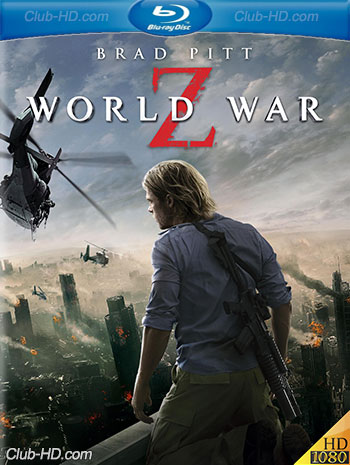 World War Z (2013) UNRATED 1080p BDRip Dual Latino-Inglés [Subt. Esp] (Acción. Ciencia ficción)