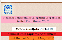 National Handloom Development Corporation Limited Recruitment 2017– Graduate Apprentices, Diploma Apprentices