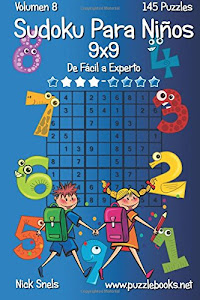 Sudoku Clásico Para Niños 9x9 - De Fácil a Experto - Volumen 8 - 145 Puzzles: Volume 8 (Sudoku Para Niños)
