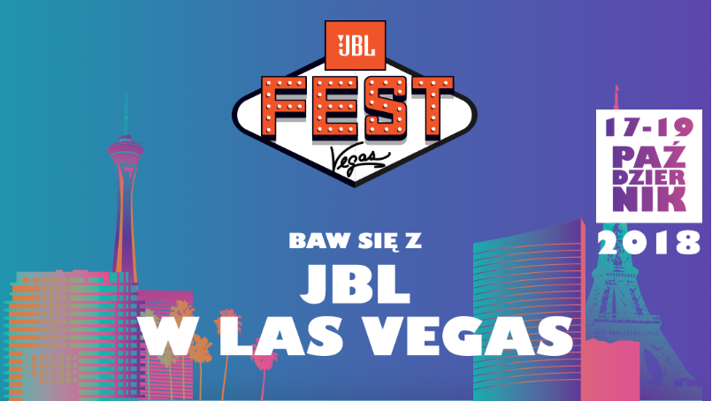 Wygraj pakiet wyjazdowy dla dwóch osób na festiwal JBL Fest 2018 w Las Vegas Konkurs