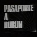 Pasaporte a Dublín