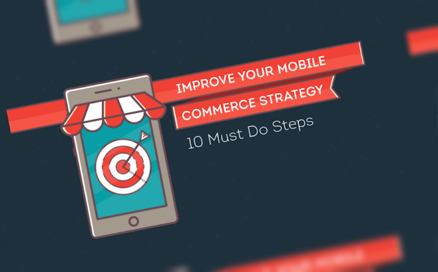 10 Must-Do Steps for Successful Mobile Commerce Strategy (infographic)