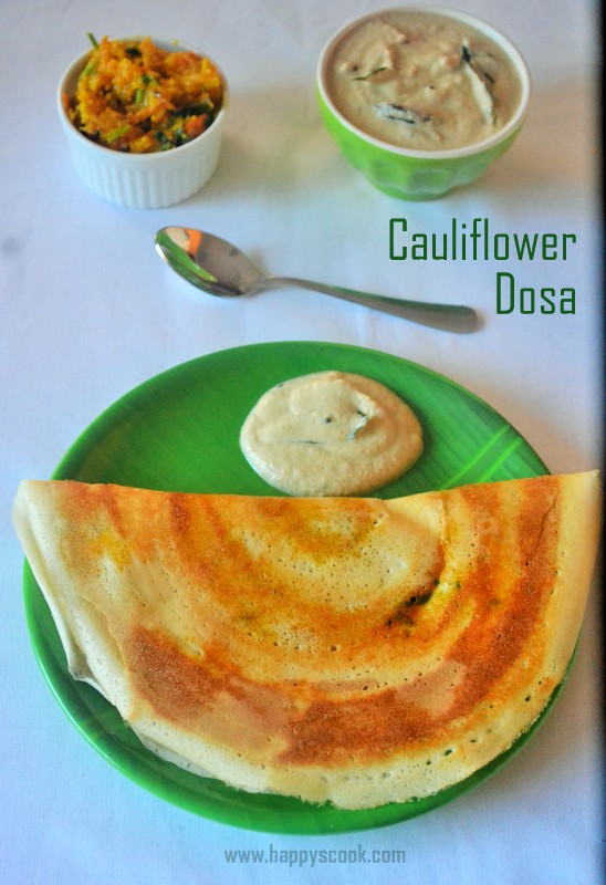 Cauliflower Masala Dosa Recipe Gobi Masala Dosa Cauliflower Dosa