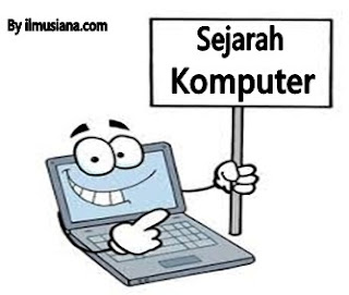 Sejarah Komputer dan Perkembangannya