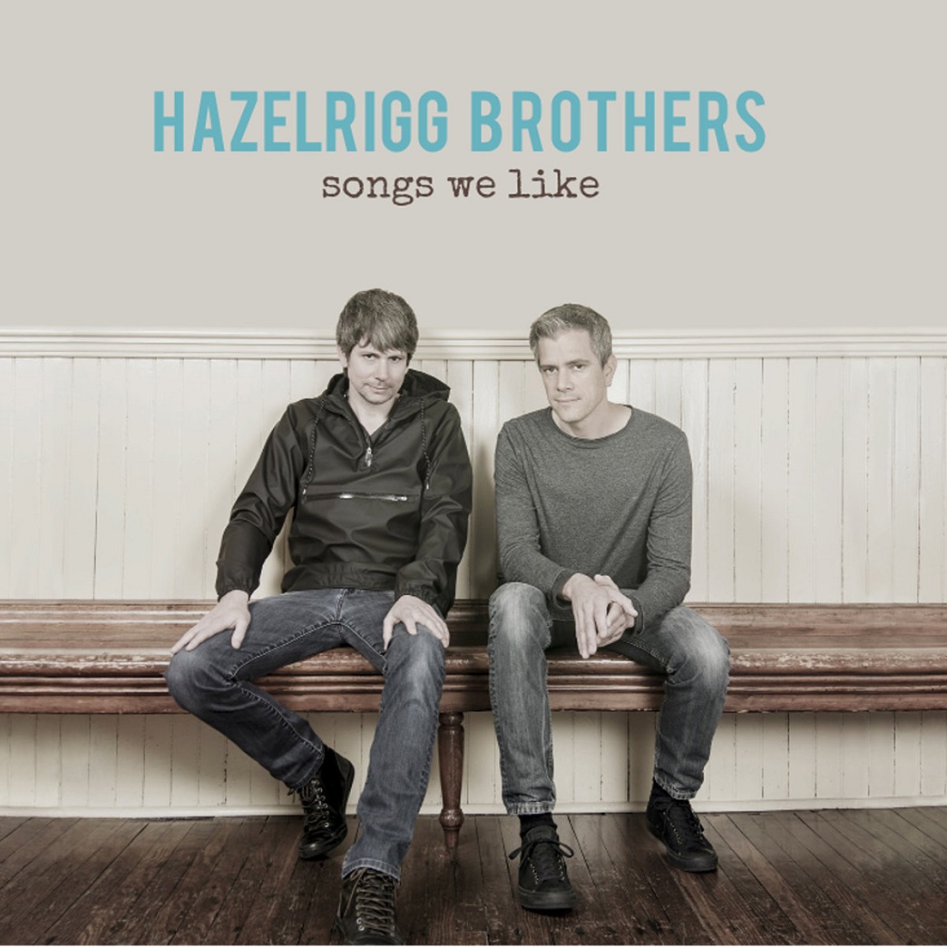 the hazelrigg brothers debut album songs we like is one of them george and geoff hazelrigg pianist and bassist respectively have been making music the hazelrigg brothers debut album songs we like is one of them george and geoff hazelrigg pianist and bassist respectively have been making music