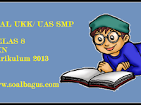 Soal UKK PKn Kelas 8 Kurikulum 2013 Soal UKK PKn Kelas 8 Kurikulum 2013