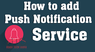 Push Notification Service Blogger or Website Ke Liye Push Notification Service Blogger or Website Ke Liye