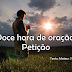 Doce Hora de Oração: Petição
