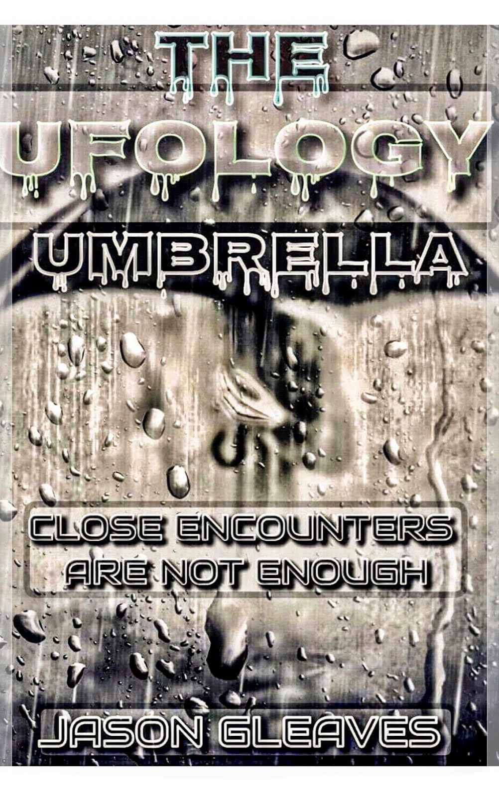 THE UFOLOGY UMBRELLA BY JASON GLAVES