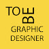 To Be Graphic Designer