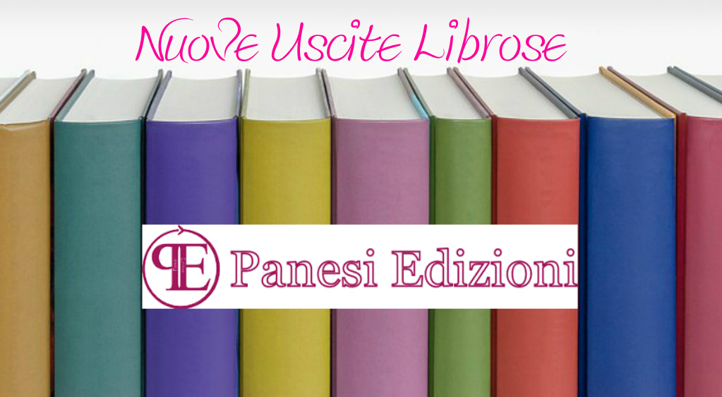 Panesi Edizioni USCITE LIBROSE