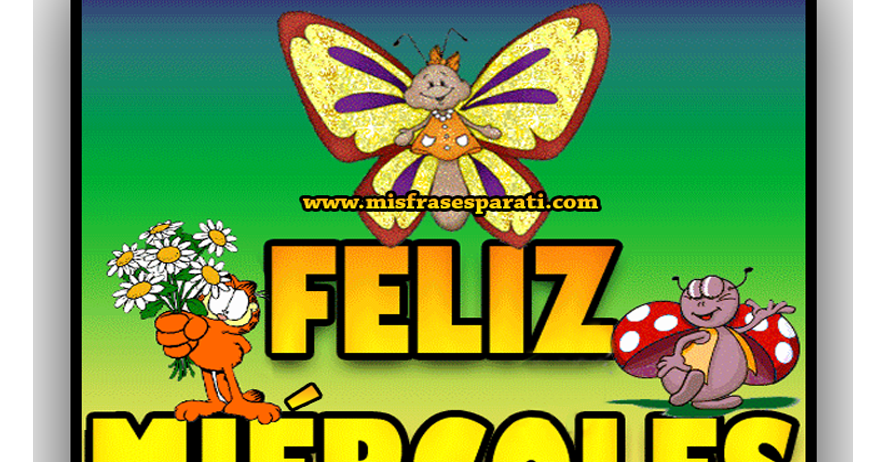 Consejos de salud: feliz miercoles Feliz miércoles para todos - Frases de vida y reflexión