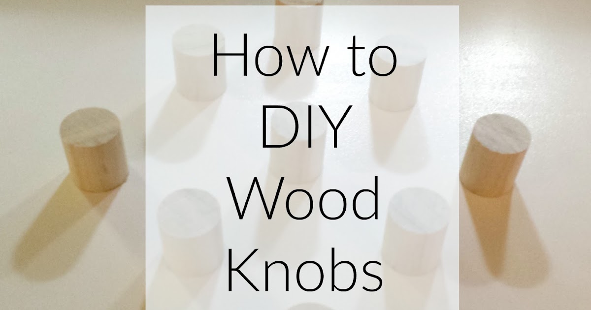 Lilly's Home Designs How To DIY Wood Knobs