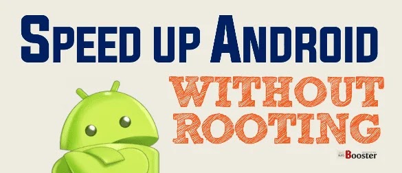 Speed up Android Devices Without Rooting