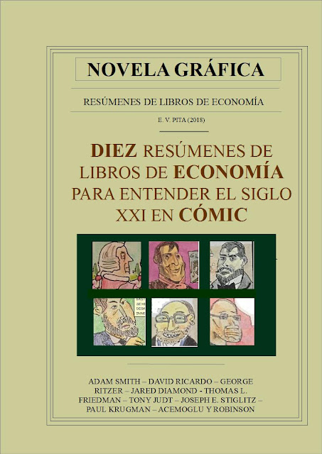 Novela gráfica a todo color: "Diez resúmenes de libros de Economía para entender el siglo XXI" (E.V.Pita, 2018)