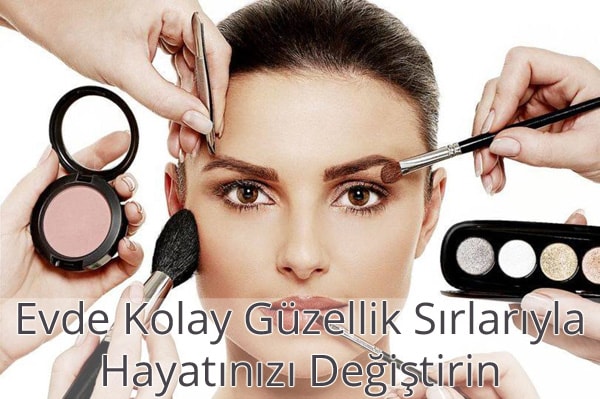 Evde Kolay Güzellik Makyaj Sırları Evde Kolay Güzellik Makyaj Sırları