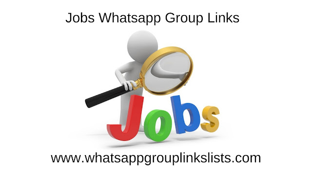 JOIN JOB WHATSAPP GROUP LINKS WWW.WHATSAPPGROUPLINKSLISTS.COM