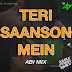 Teri Saanson Mein (Karle Pyaar Karle) AbiMix
