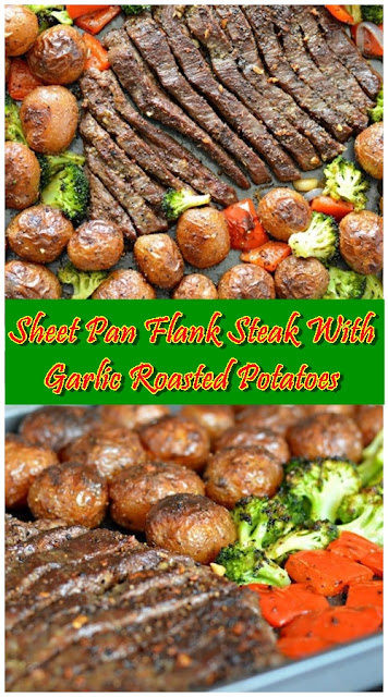 Sheet Pan Flank Steak With Garlic Roasted Potatoes Sheet Pan Flank Steak With Garlic Roasted Potatoes