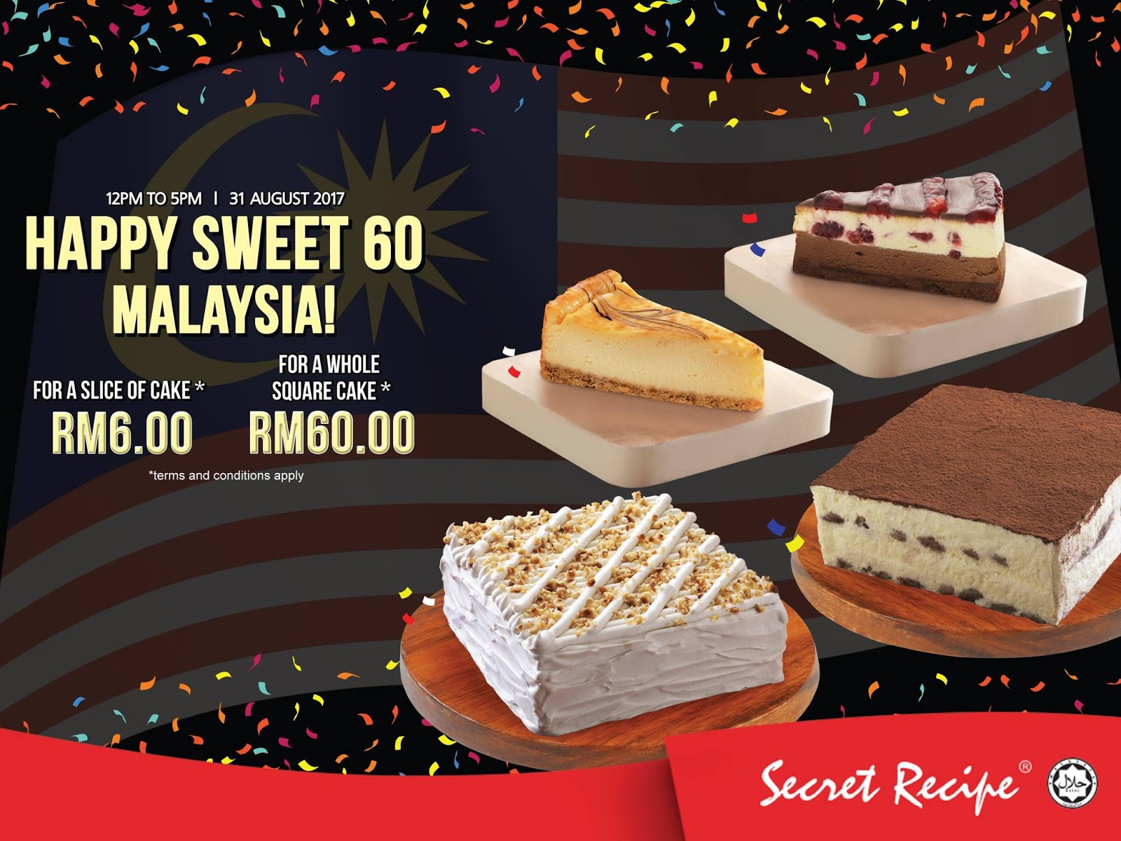 Secret Recipe Cake Slice RM6, Whole Square Cake RM60 12PM - 5PM 31