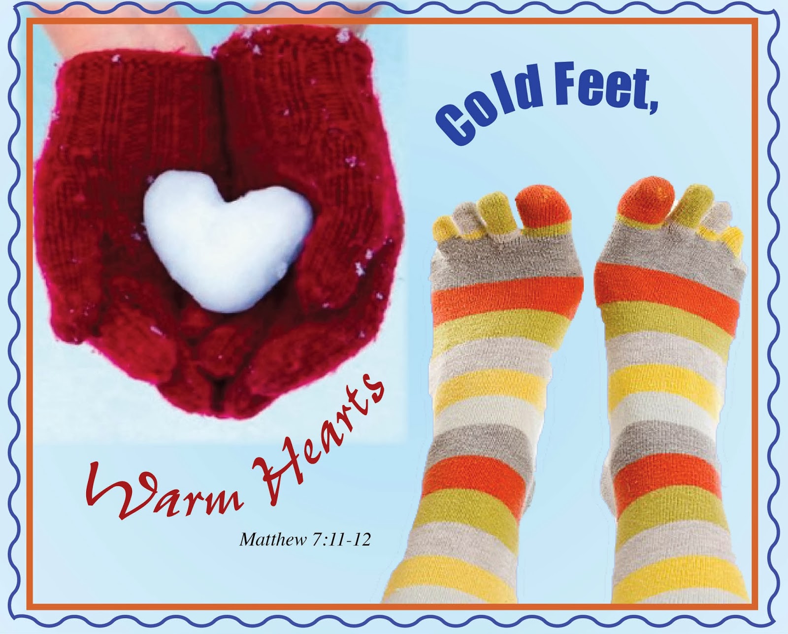 Blessings from Brenda Cold Feet, Warm Hearts