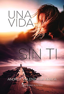 Una vida sin ti- Andrea Valenzuela Araya