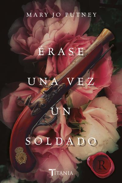Érase una vez un soldado de Mary Jo Putney Érase una vez un soldado de Mary Jo Putney