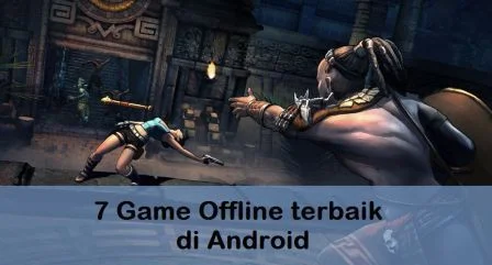 7 Game Offline terbaik di Android