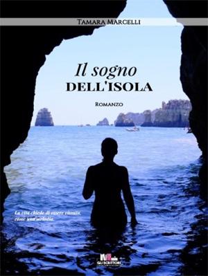 Il sogno dell'isola, Tamara Marcelli - Gli scrittori della porta accanto