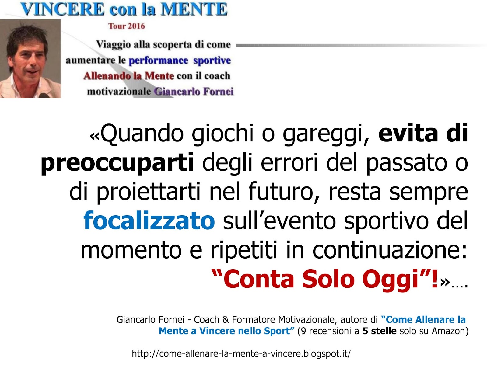 Vincere Con La Mente Conta Solo Oggi Una Frase Del Coach Motivazionale Giancarlo Fornei