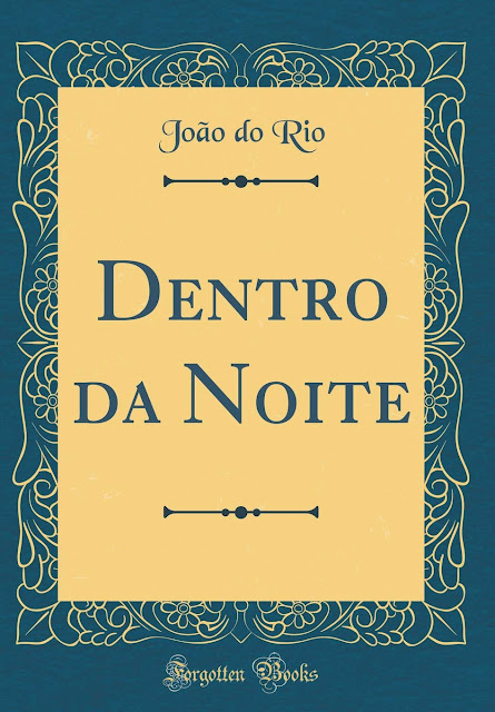 Dentro da Noite - João do Rio